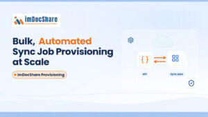 Bulk, Automated Sync Job Provisioning via the imDocShare Provisioning App
