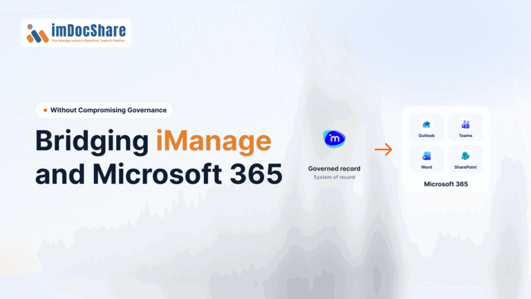 Attorneys Don’t Need Another Platform: Bridging iManage and Microsoft 365 Without Compromising Governance